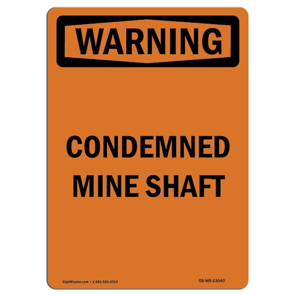 Safety Sign, OSHA WARNING, 5" Height, Condemned Mine Shaft, Portrait, 10PK